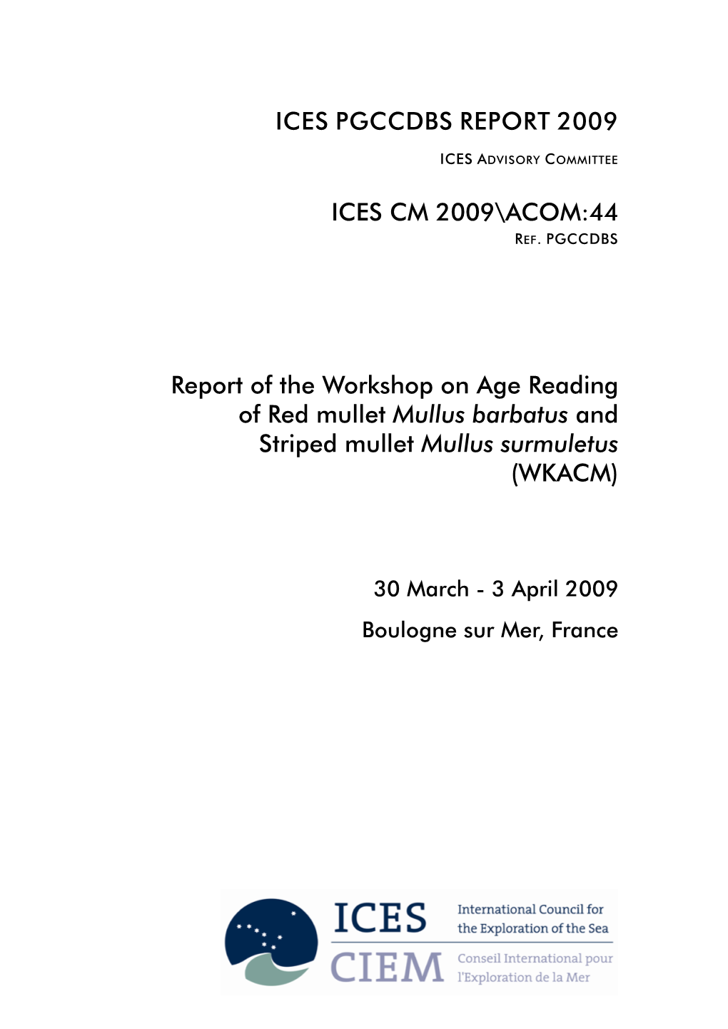 Report of the Workshop on Age Reading of Red Mullet Mullus Barbatus and Striped Mullet Mullus Surmuletus (WKACM)