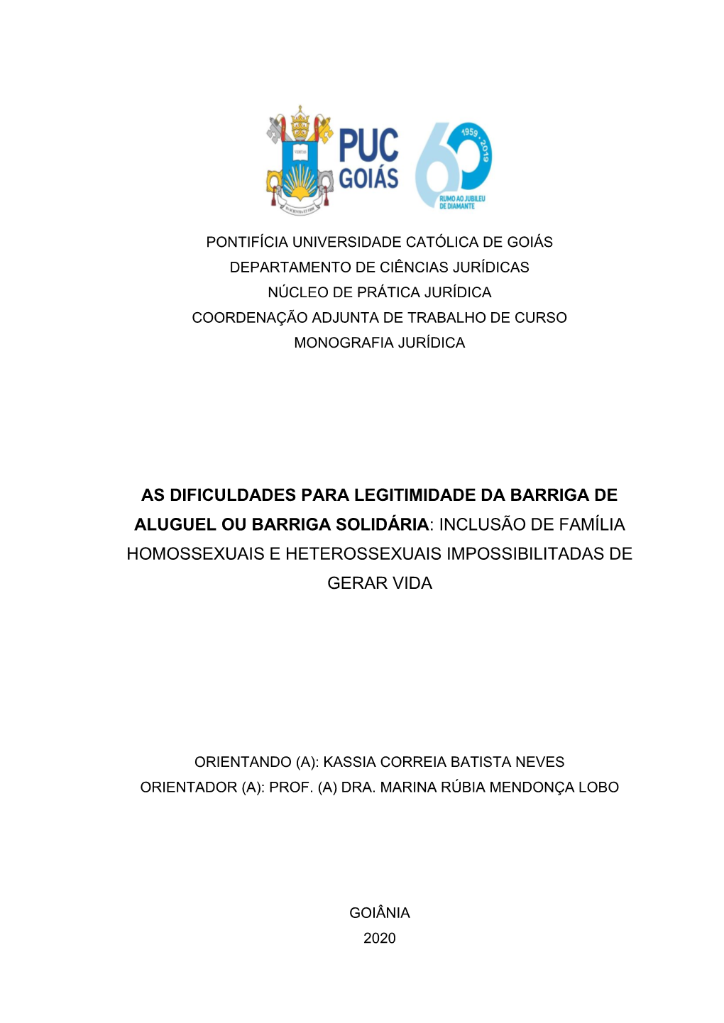 As Dificuldades Para Legitimidade Da Barriga De Aluguel Ou Barriga Solidária: Inclusão De Família Homossexuais E Heterossexuais Impossibilitadas De Gerar Vida