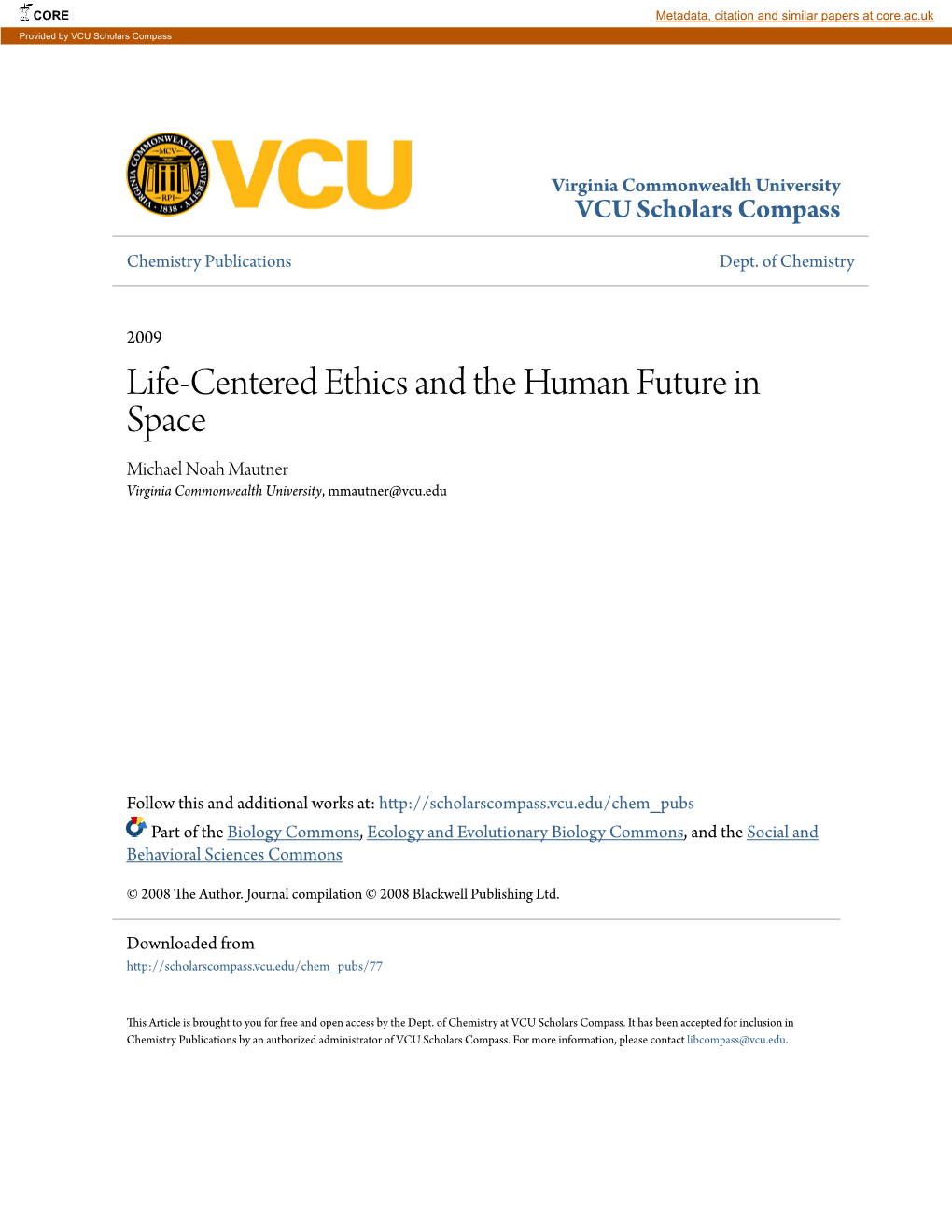 Life-Centered Ethics and the Human Future in Space Michael Noah Mautner Virginia Commonwealth University, Mmautner@Vcu.Edu