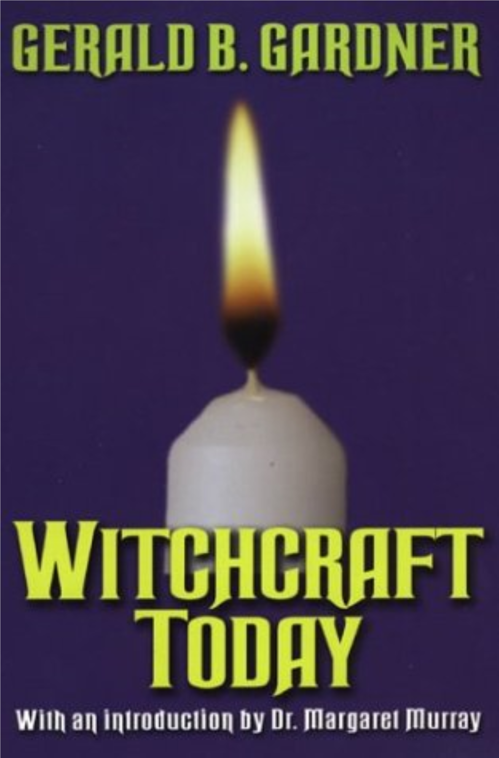 Witchcraft Today by Gerald B. Gardner