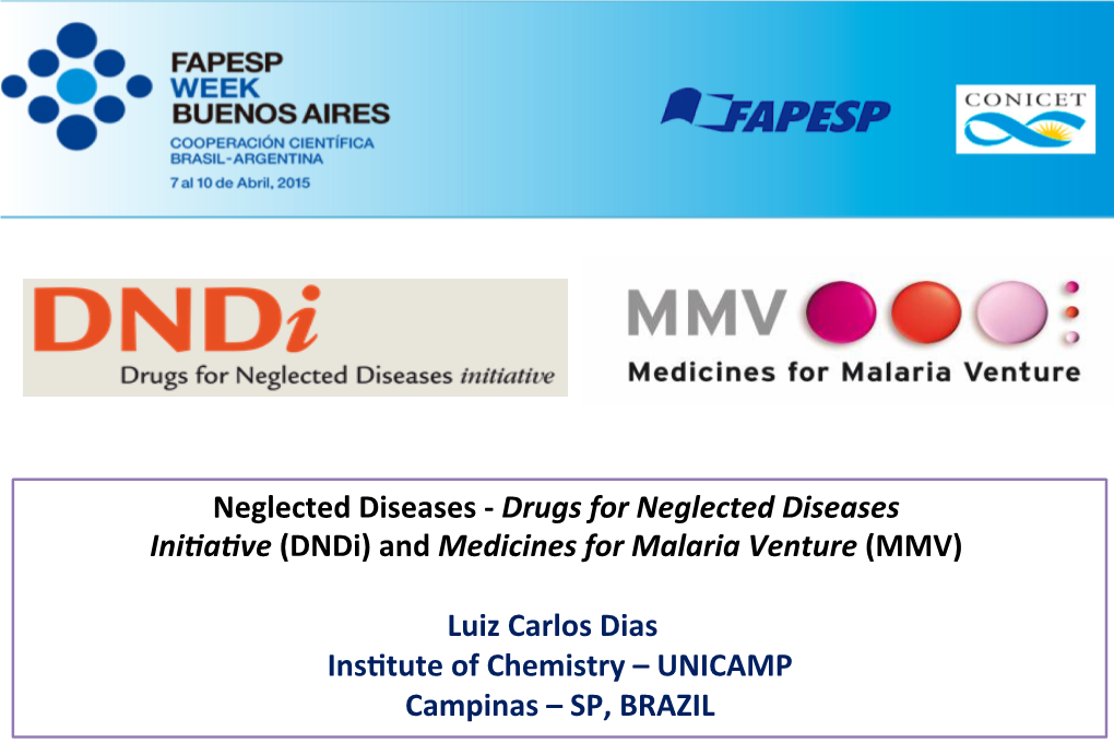 Drugs for Neglected Diseases Ini a Ve (Dndi) and Medicin