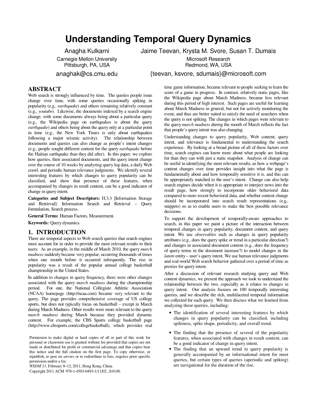 Understanding Temporal Query Dynamics Anagha Kulkarni Jaime Teevan, Krysta M