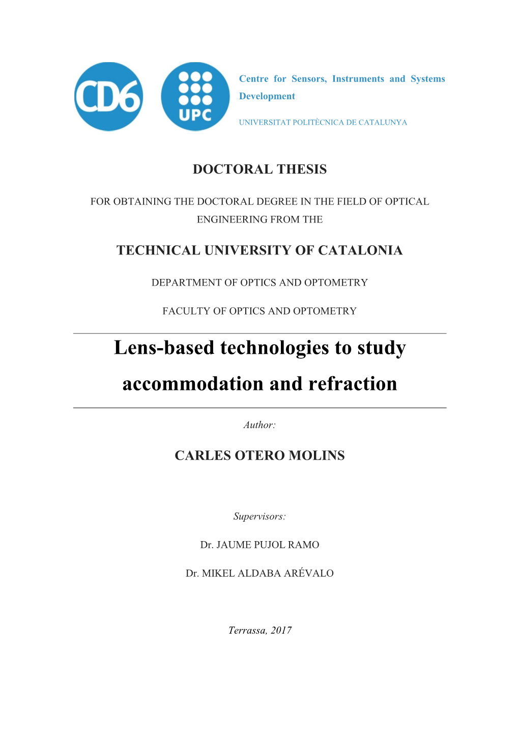 Lens-Based Technologies to Study Accommodation and Refraction