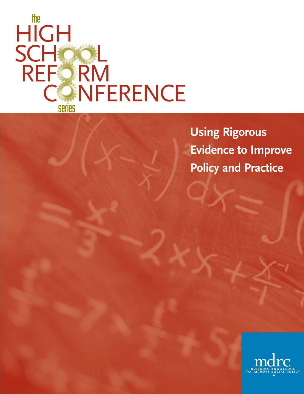 Using Rigorous Evidence to Improve Policy and Practice