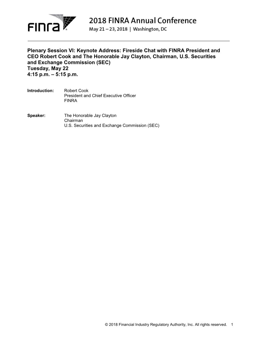 Plenary Session VI: Keynote Address: Fireside Chat with FINRA President and CEO Robert Cook and the Honorable Jay Clayton, Chairman, U.S