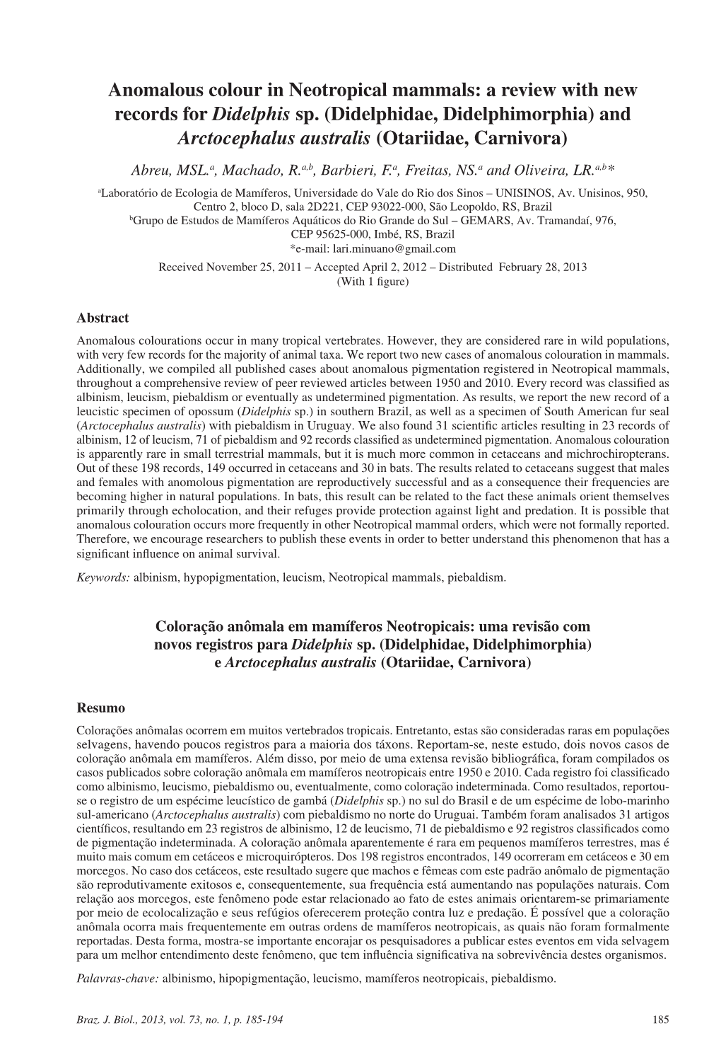 Anomalous Colour in Neotropical Mammals: a Review with New Records for Didelphis Sp.(Didelphidae, Didelphimorphia) and Arctocephalus Australis (Otariidae, Carnivora)