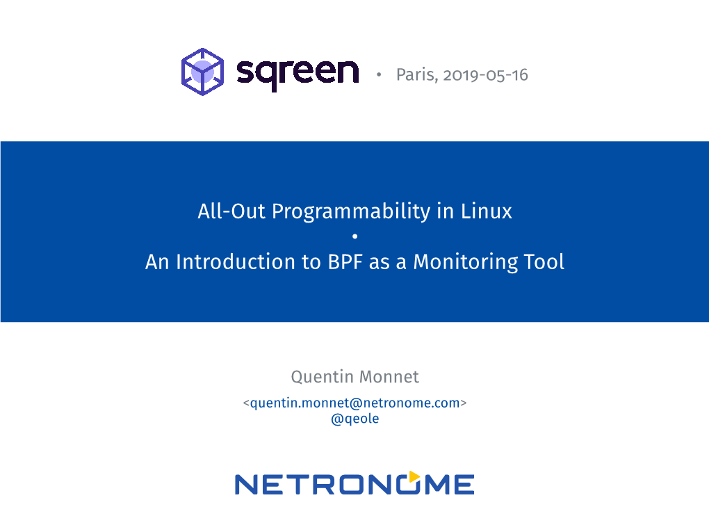 All-Out Programmability in Linux•An Introduction to BPF As a Monitoring