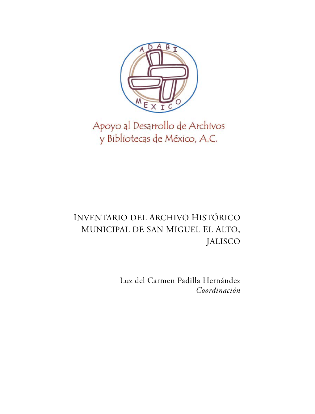 Inventario Del Archivo Histórico Municipal De San Miguel El Alto, Jalisco