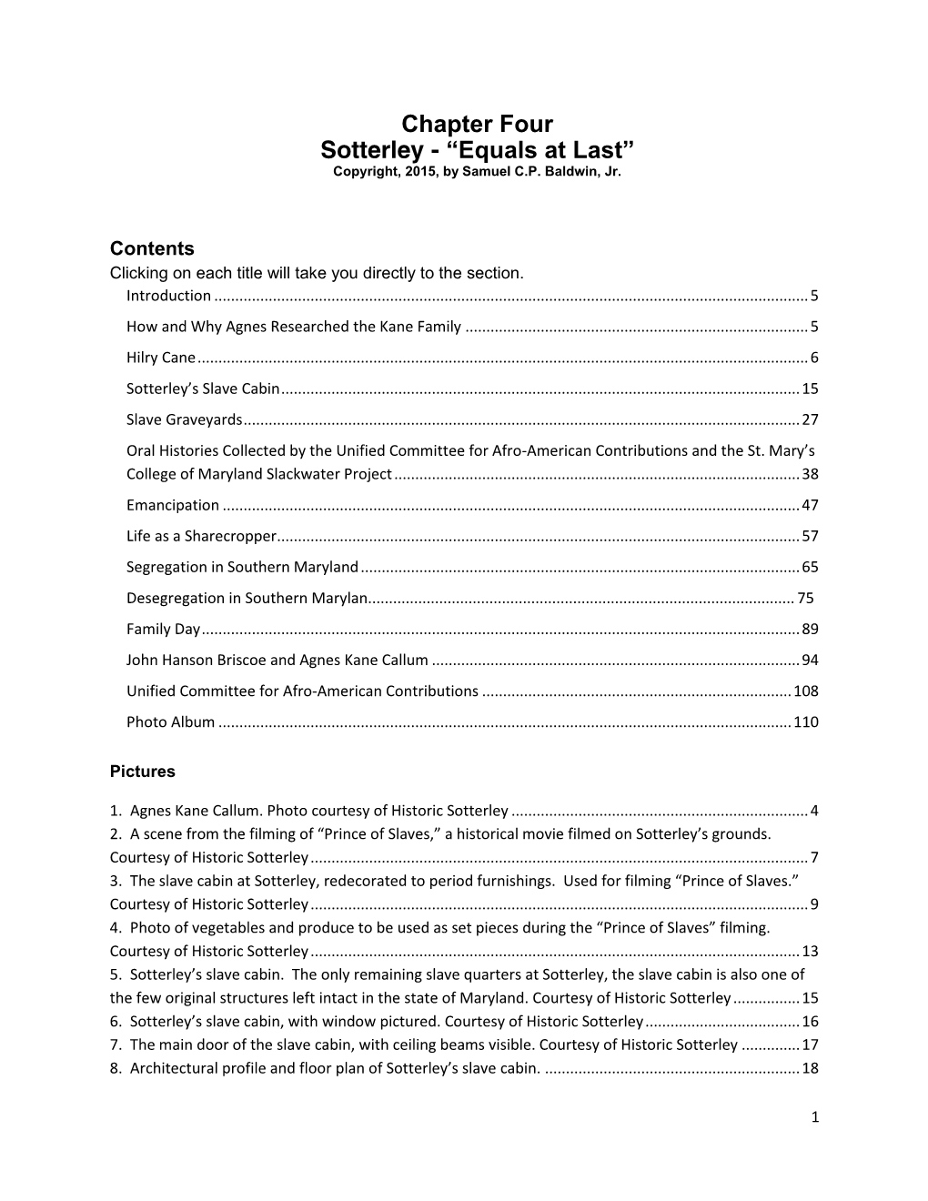 Chapter Four Sotterley - “Equals at Last” Copyright, 2015, by Samuel C.P