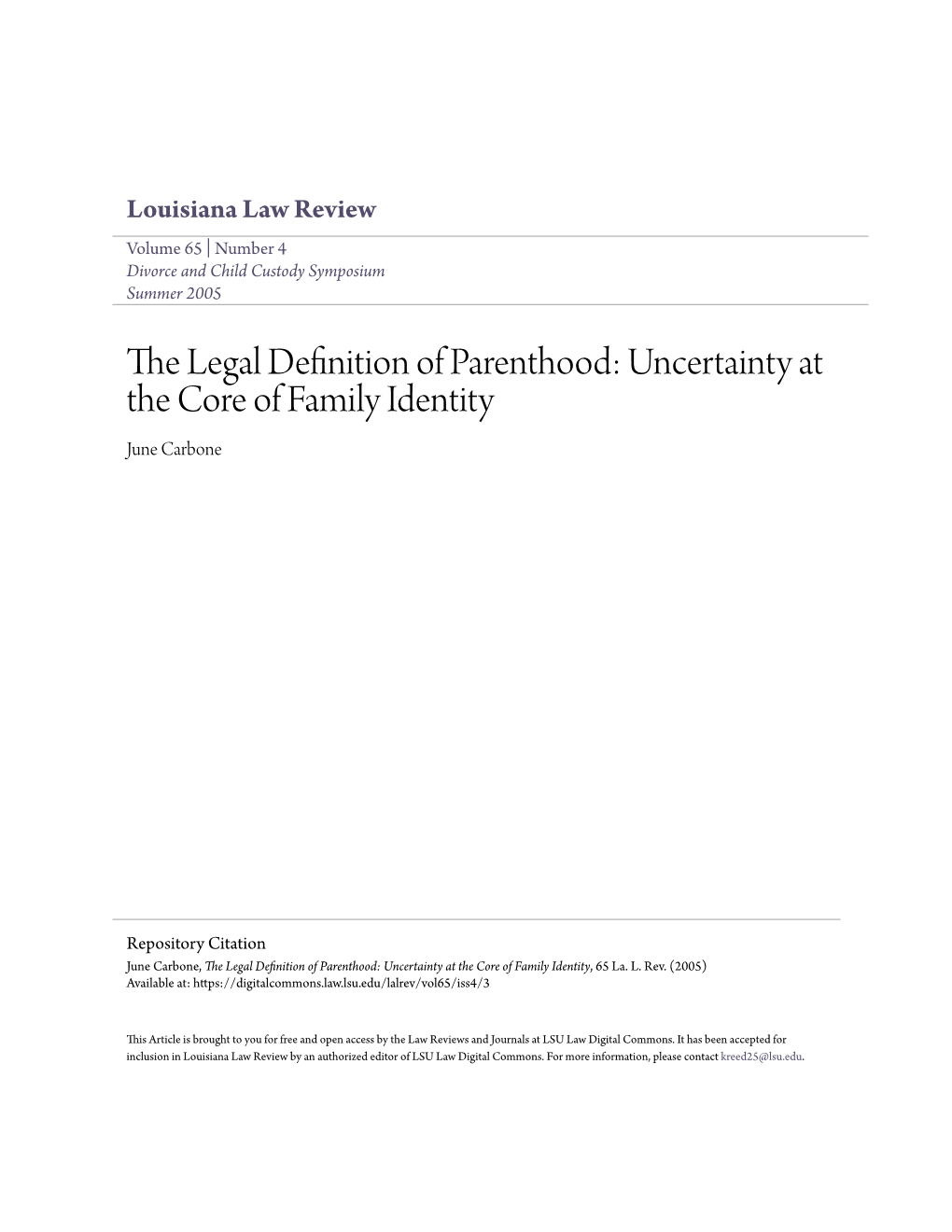 The Legal Definition of Parenthood: Uncertainty at the Core of Family Identity June Carbone