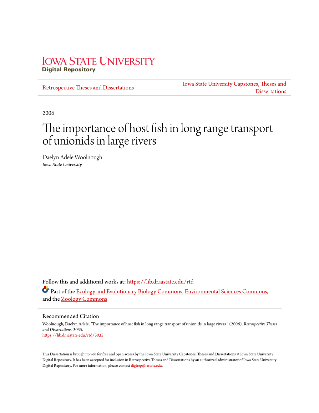 The Importance of Host Fish in Long Range Transport of Unionids in Large Rivers Daelyn Adele Woolnough Iowa State University