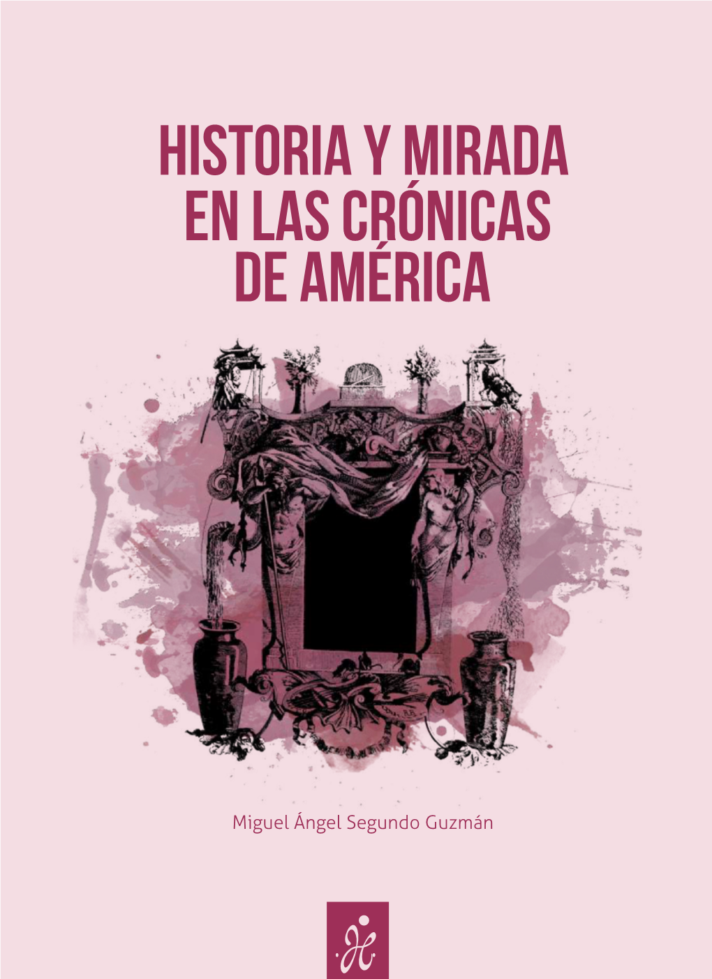 En Las Crónicas De América Historia Y Mirada