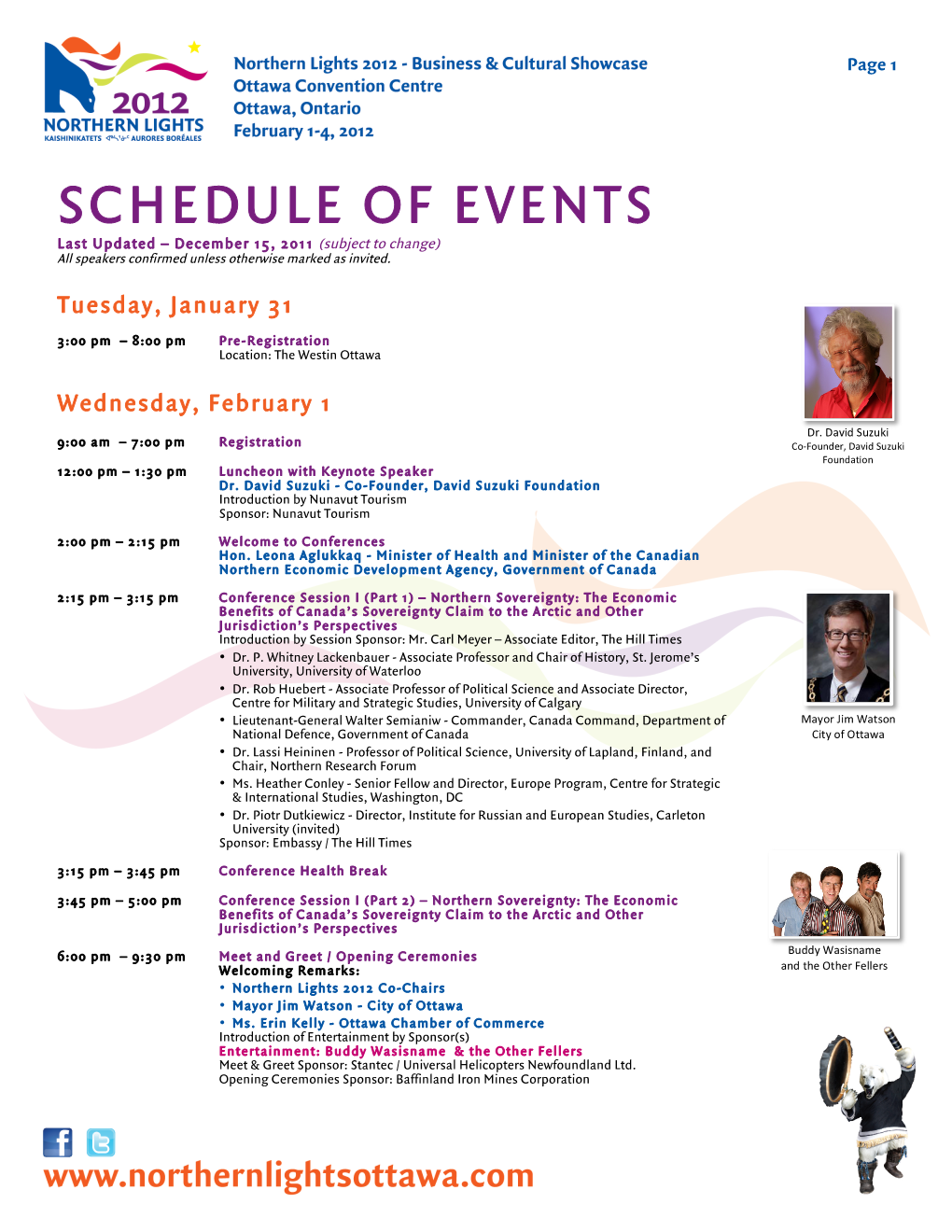 SCHEDULE of EVENTS Last Updated – December 15, 2011 (Subject to Change) All Speakers Confirmed Unless Otherwise Marked As Invited