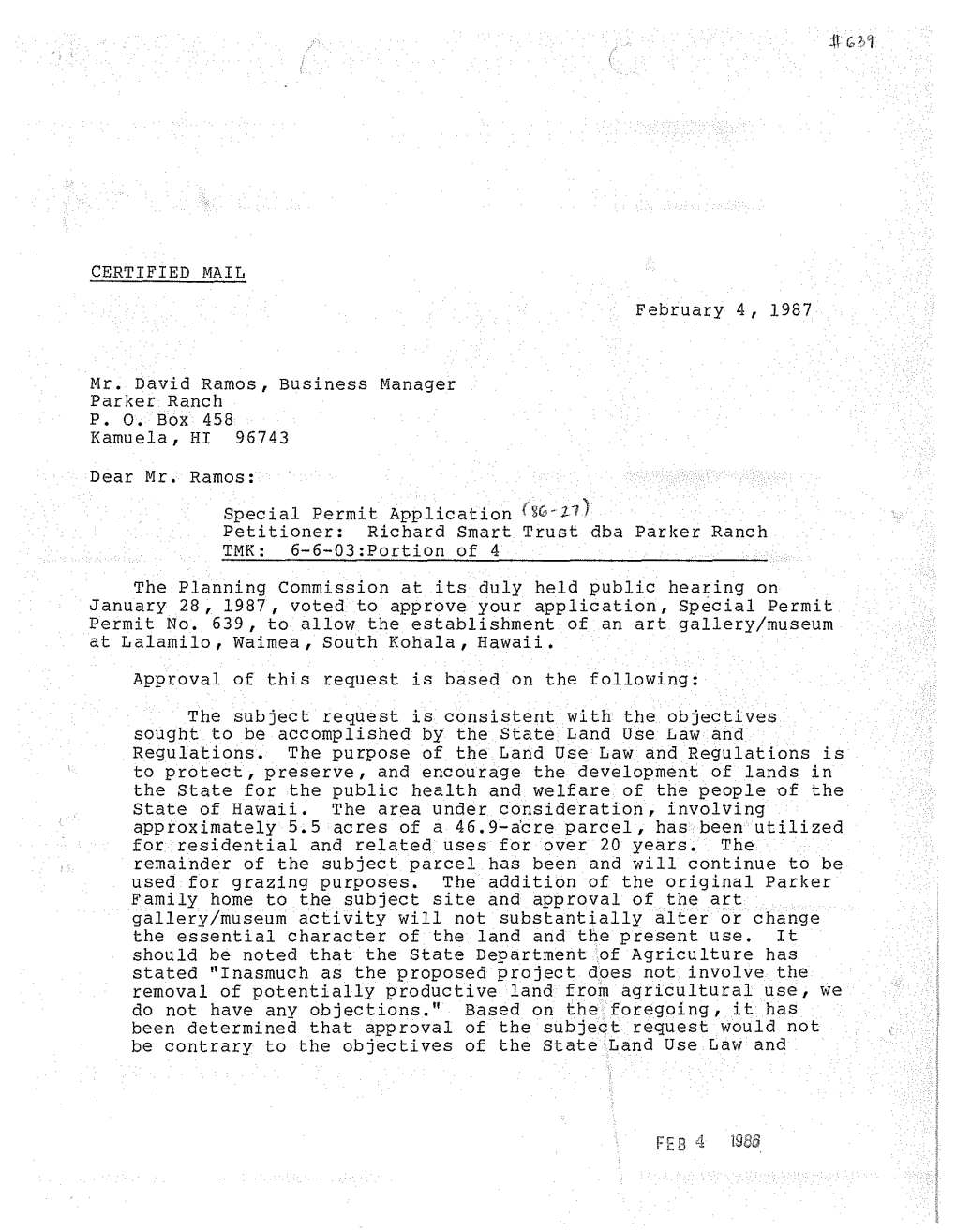 CERTIFIED MAIL February 4, 1987 Mr. David Ramos, Business Manager Parker Ranch P. O. Box 458 Kamuela, HI 96743 Dear Mr. Ramos: S