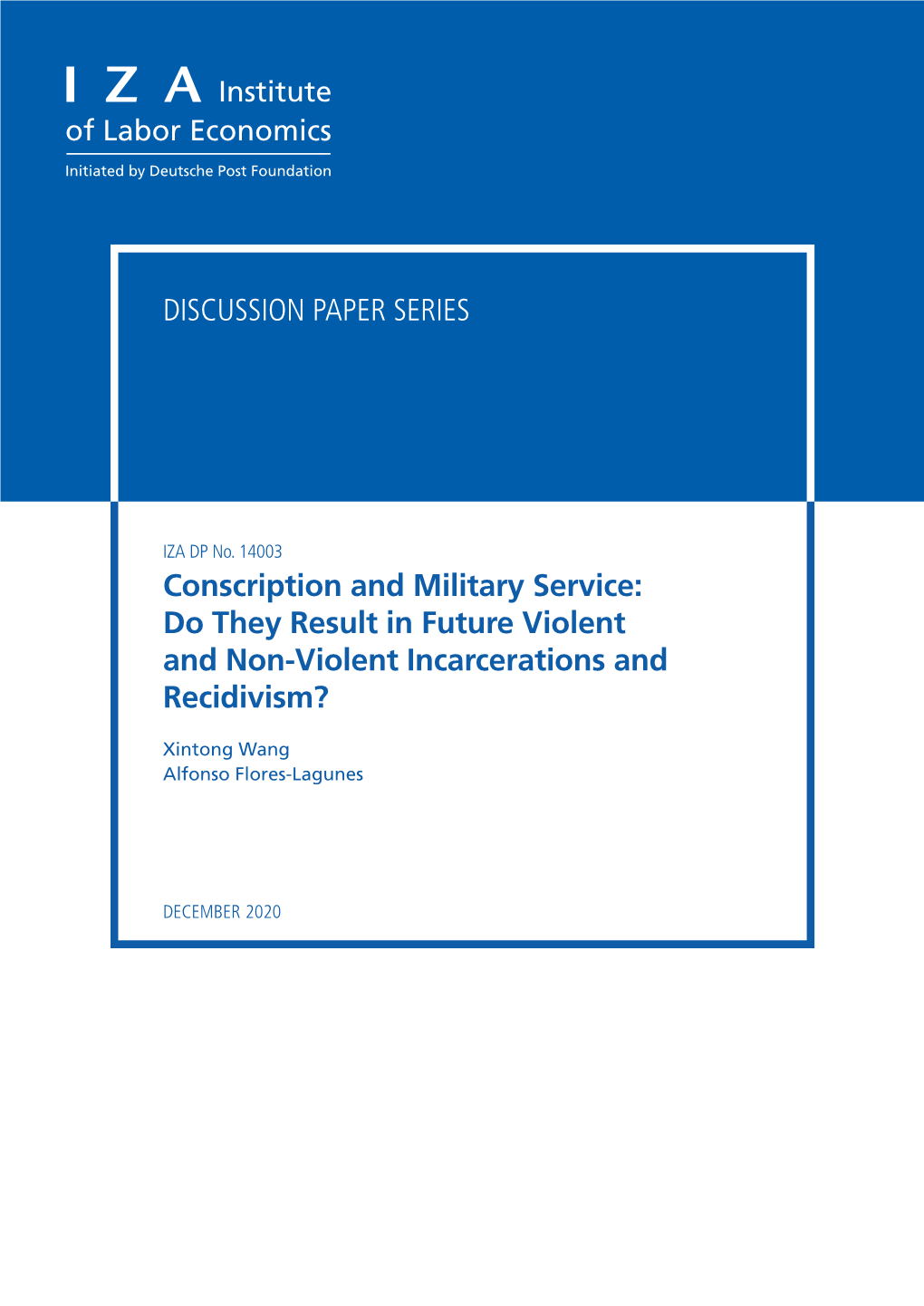 Conscription and Military Service: Do They Result in Future Violent and Non-Violent Incarcerations and Recidivism?