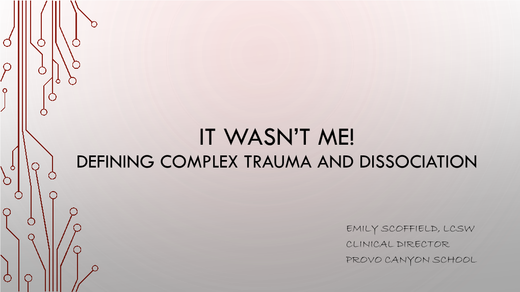 Dissociation and Complex Trauma