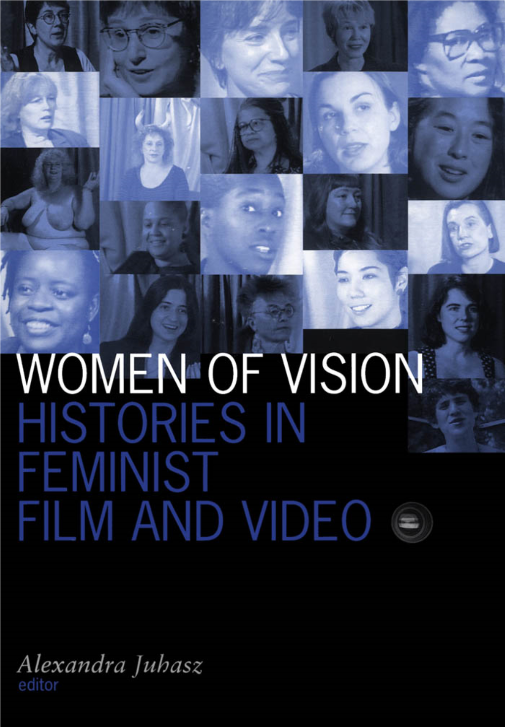 Women of Vision VISIBLE EVIDENCE Edited by Michael Renov, Faye Ginsburg, and Jane Gaines Public Confidence in the 