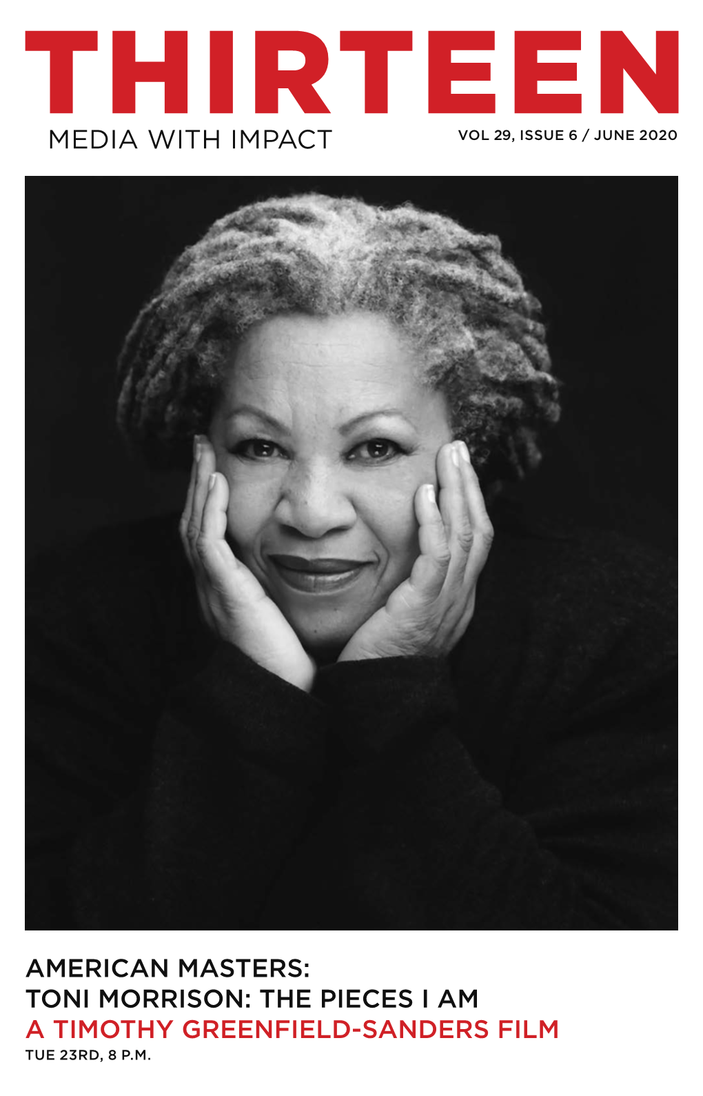 Toni Morrison: the Pieces I Am a Timothy Greenfield-Sanders Film Tue 23Rd, 8 P.M