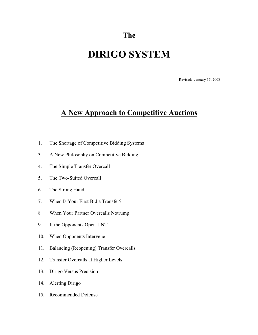 Dirigo System