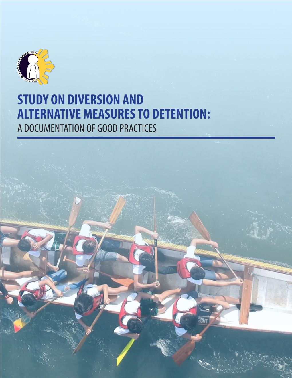 Study on Diversion and Alternative Measures to Detention: a Documentation of Good Practices