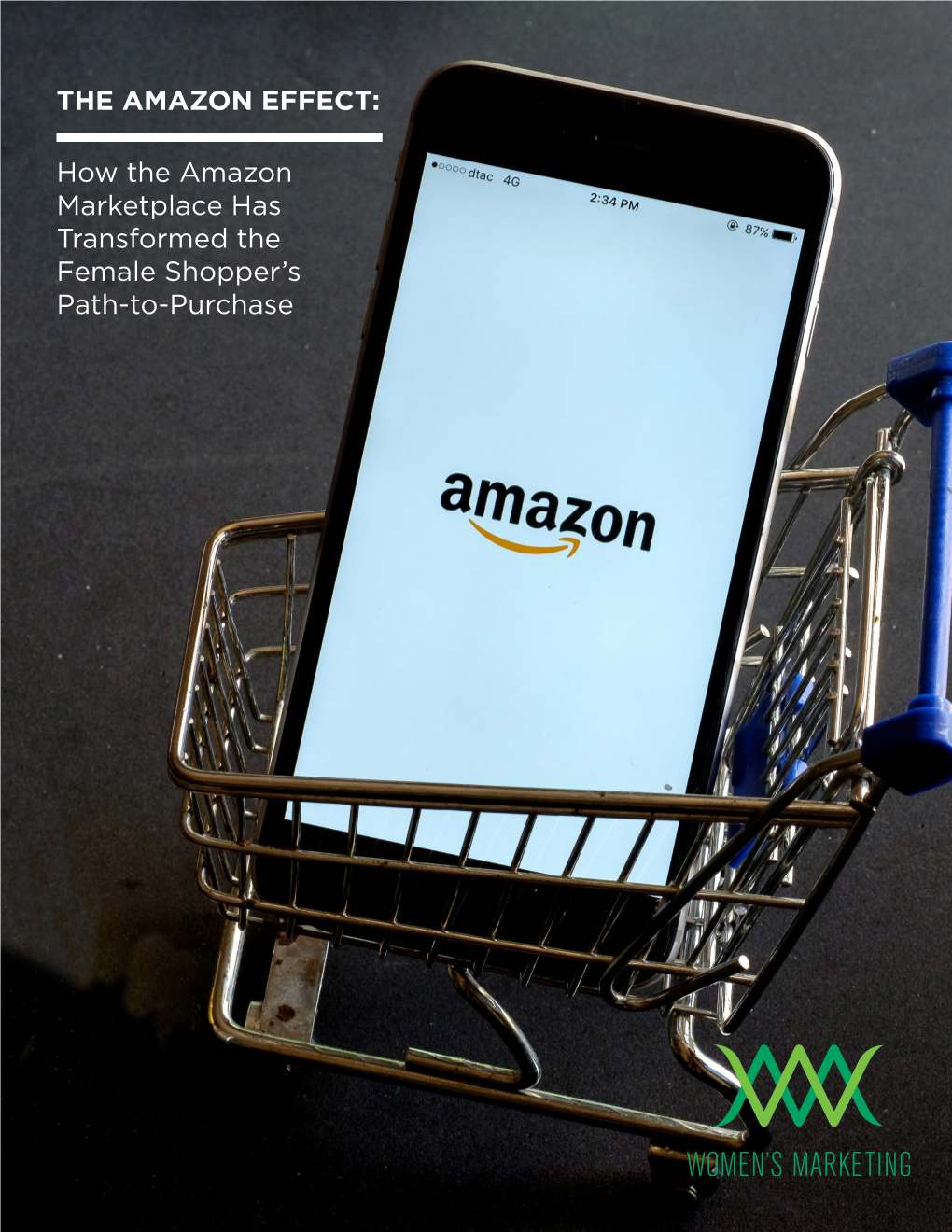 THE AMAZON EFFECT: How the Amazon Marketplace Has Transformed the Female Shopper's Path-To-Purchase