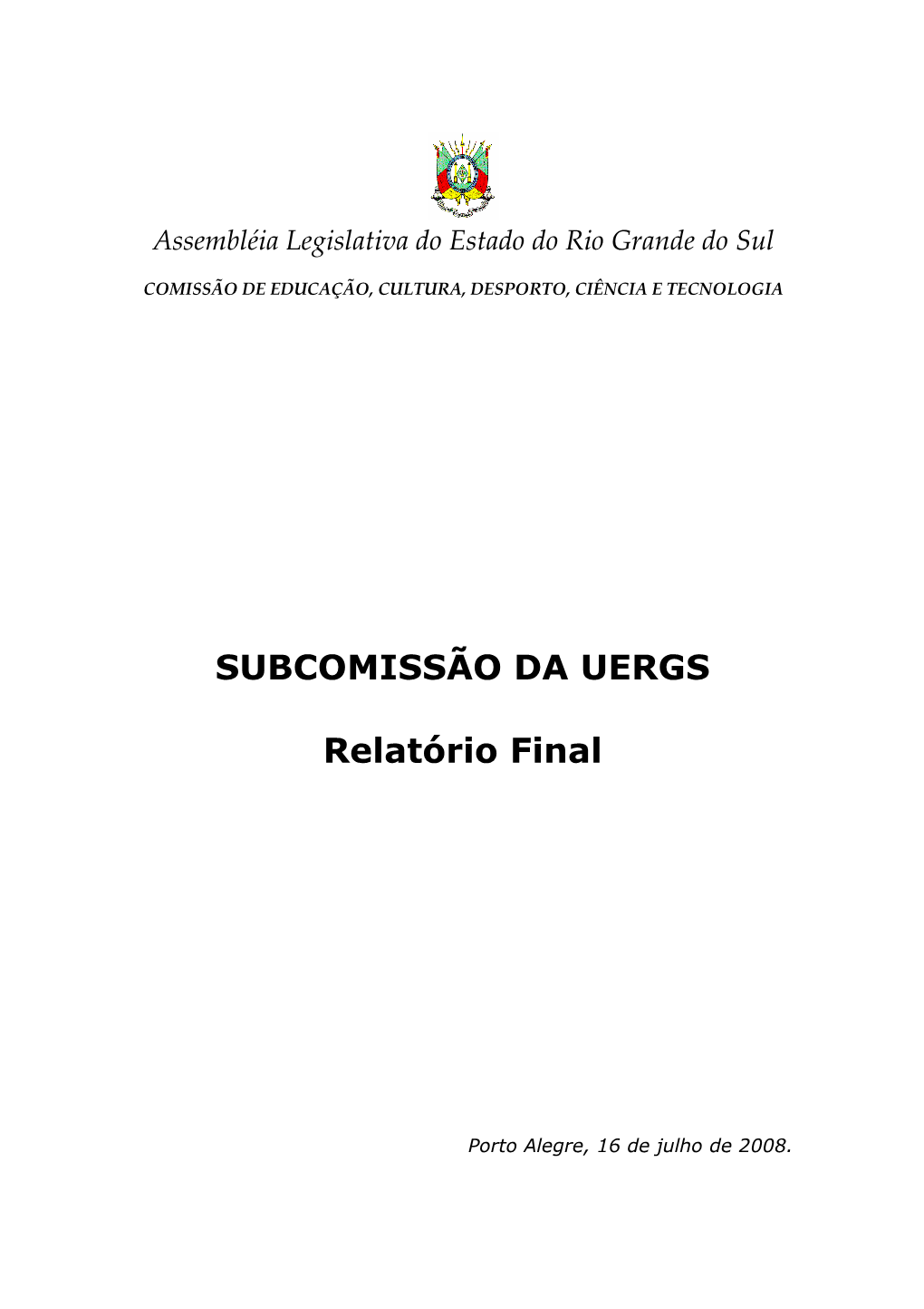 SUBCOMISSÃO DA UERGS Relatório Final