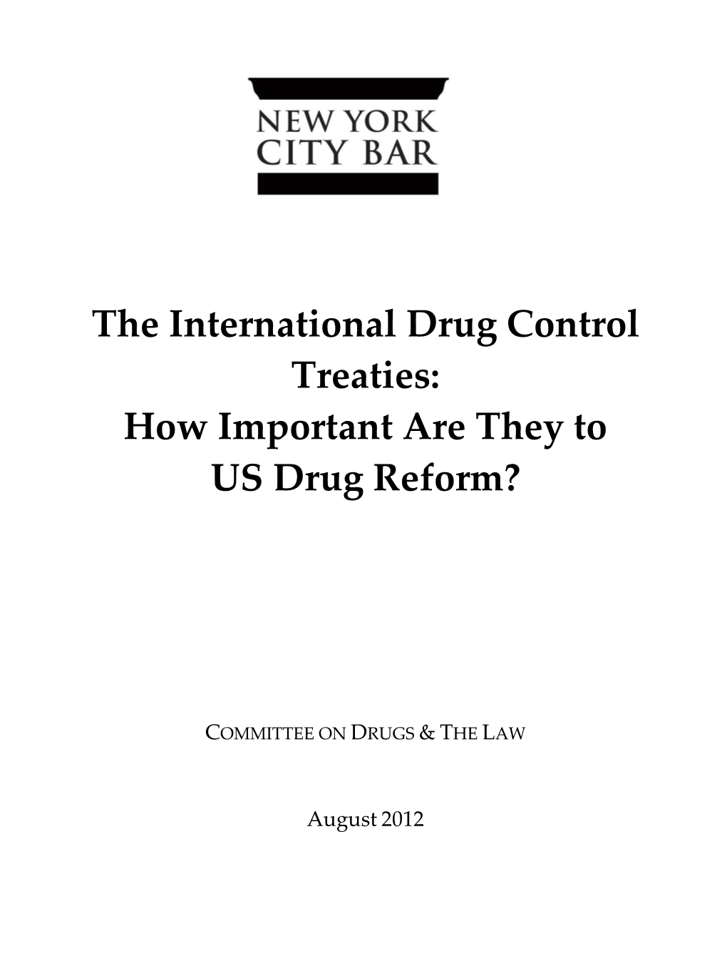The International Drug Control Treaties: How Important Are They to US Drug Reform?