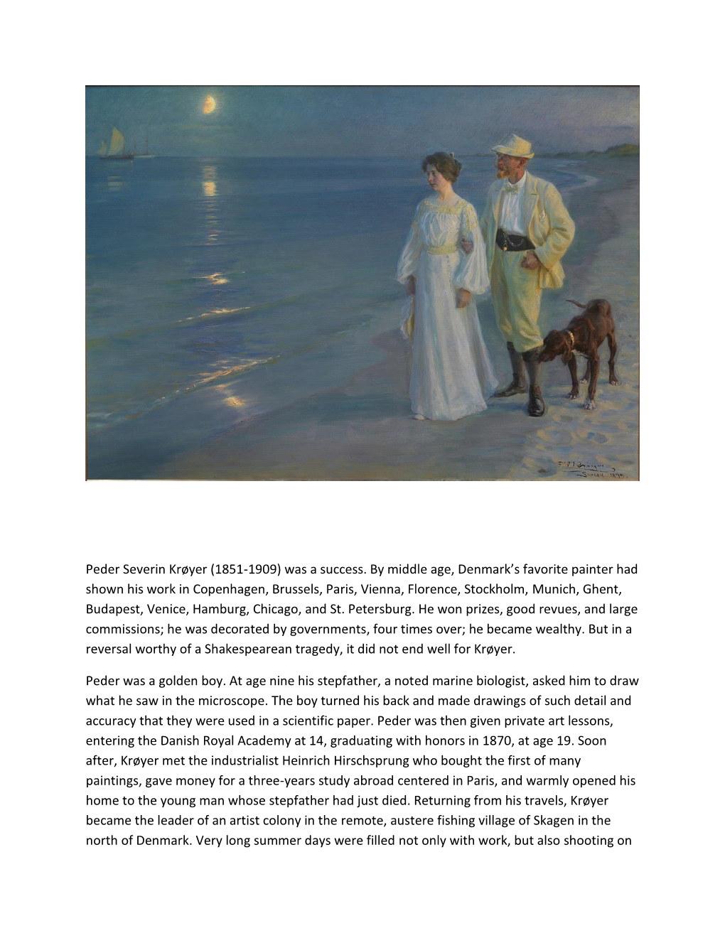 Peder Severin Krøyer (1851-1909) Was a Success