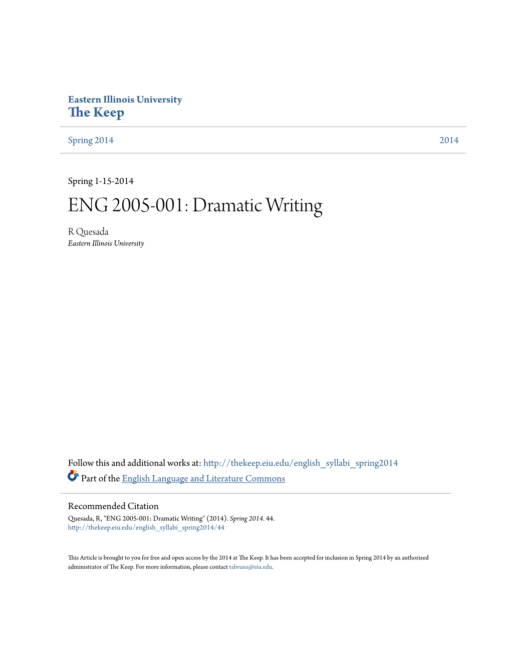 ENG 2005-001: Dramatic Writing R Quesada Eastern Illinois University