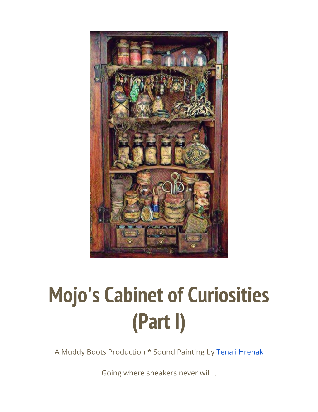 Mojo's Cabinet of Curiosities (Part I)