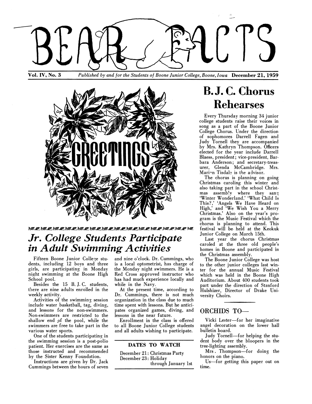 December 21, 1959 MISS FLORENCE GROVE Recipe for a Letters to the Editor the New Instructor Taking Over the on Occasion This Paper Will Publish Duties in the B