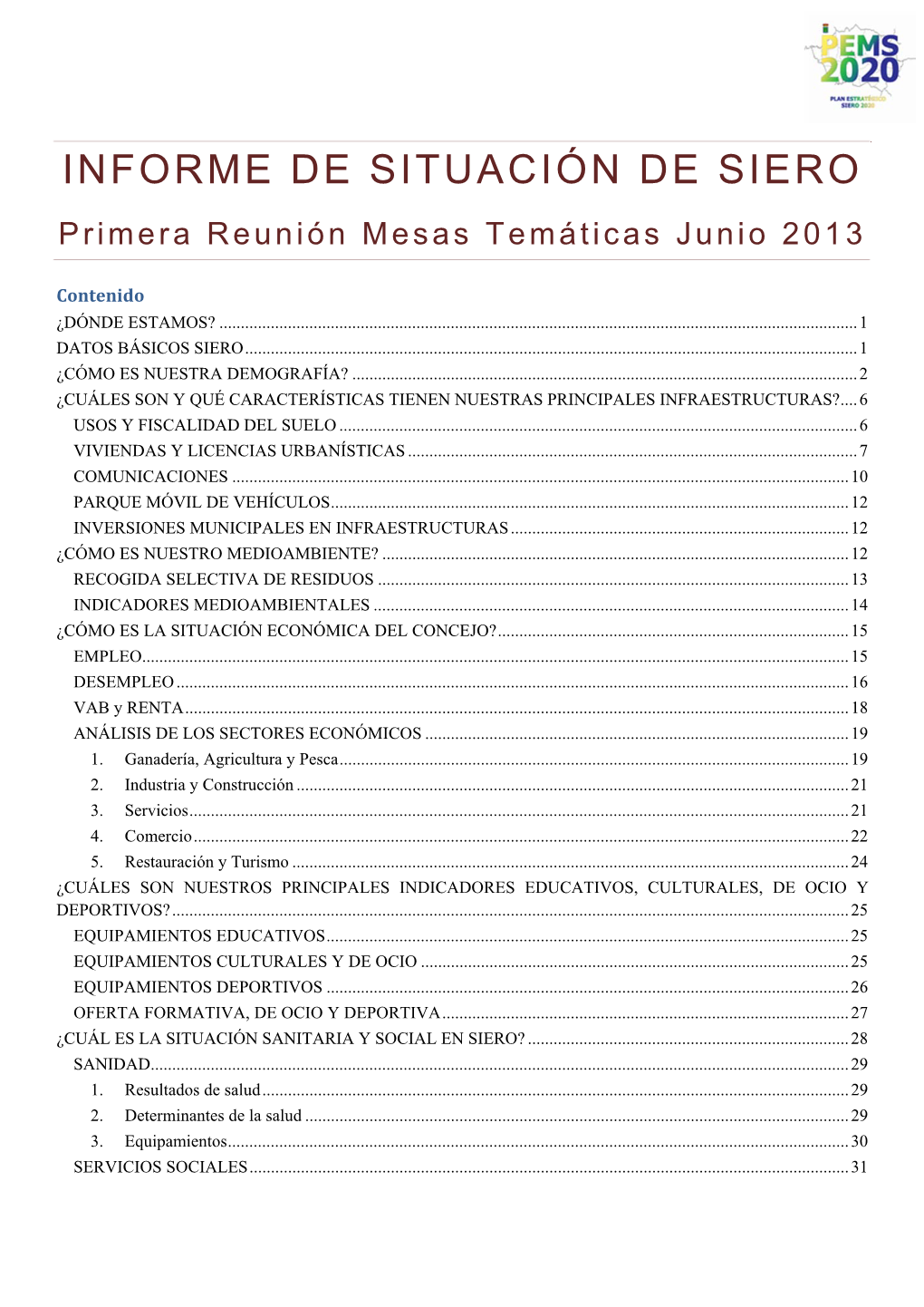 INFORME DE SITUACIÓN DE SIERO Primera Reunión Mesas Temáticas Junio 2013