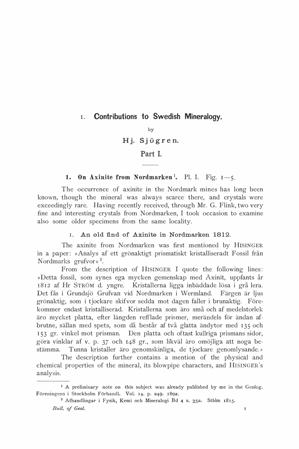 Contributions to Swedish Mineralogy. Part I