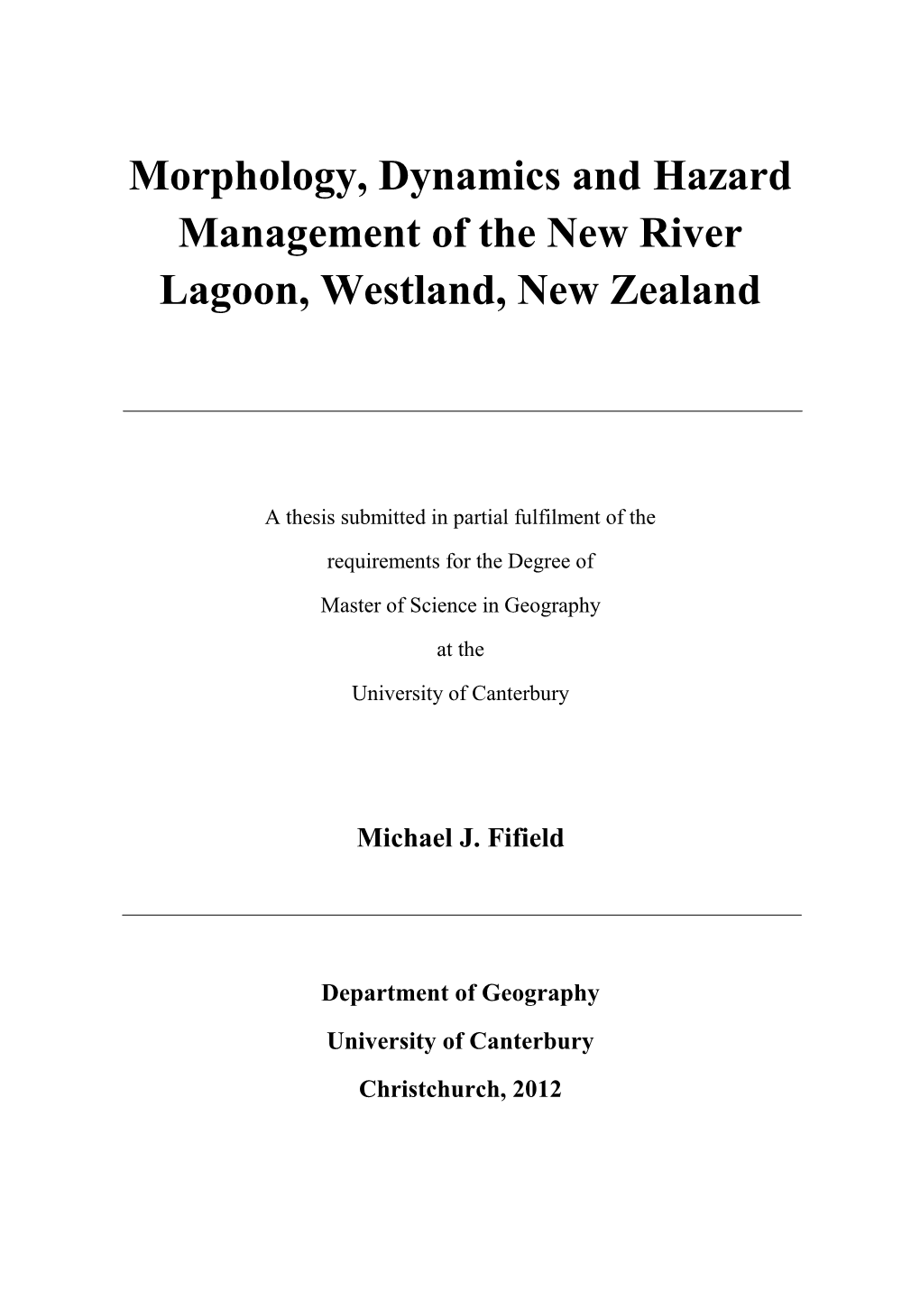 Morphology, Dynamics and Hazard Management of the New River Lagoon, Westland, New Zealand