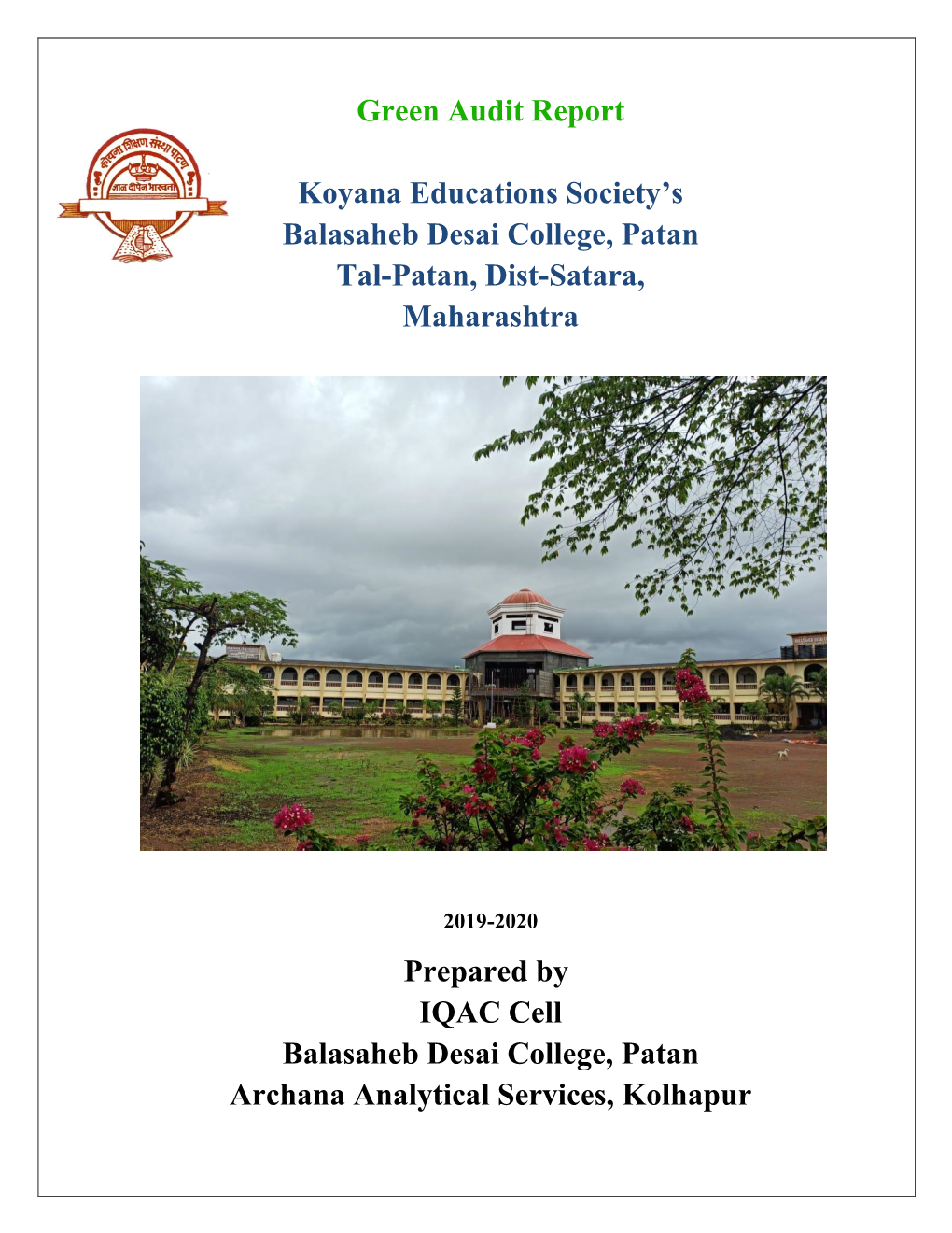 Green Audit Report Koyana Educations Society's Balasaheb Desai College, Patan Tal-Patan, Dist-Satara, Maharashtra Prepared By