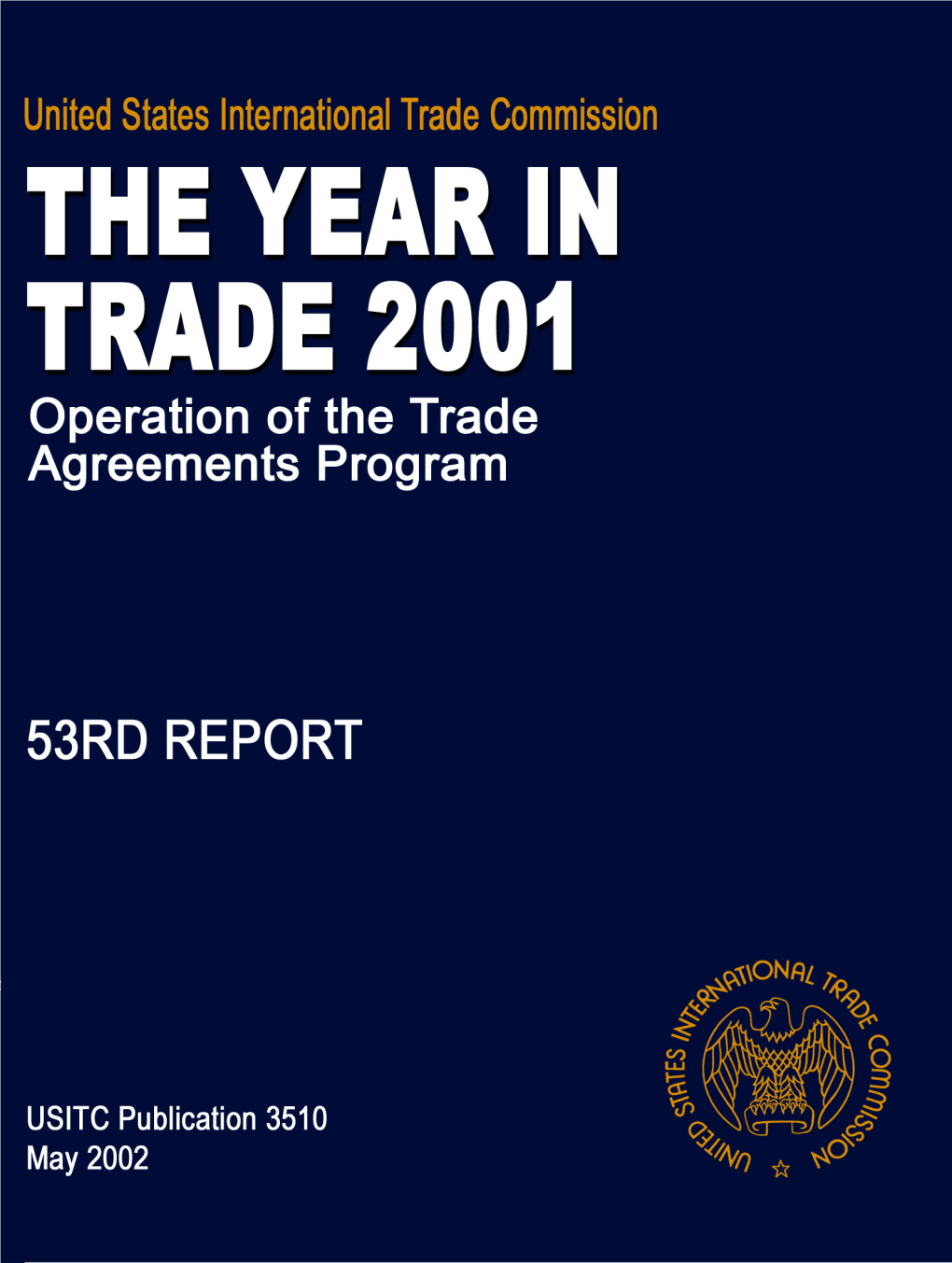 The Year in Trade 2001 Operation of the Trade Agreements Program