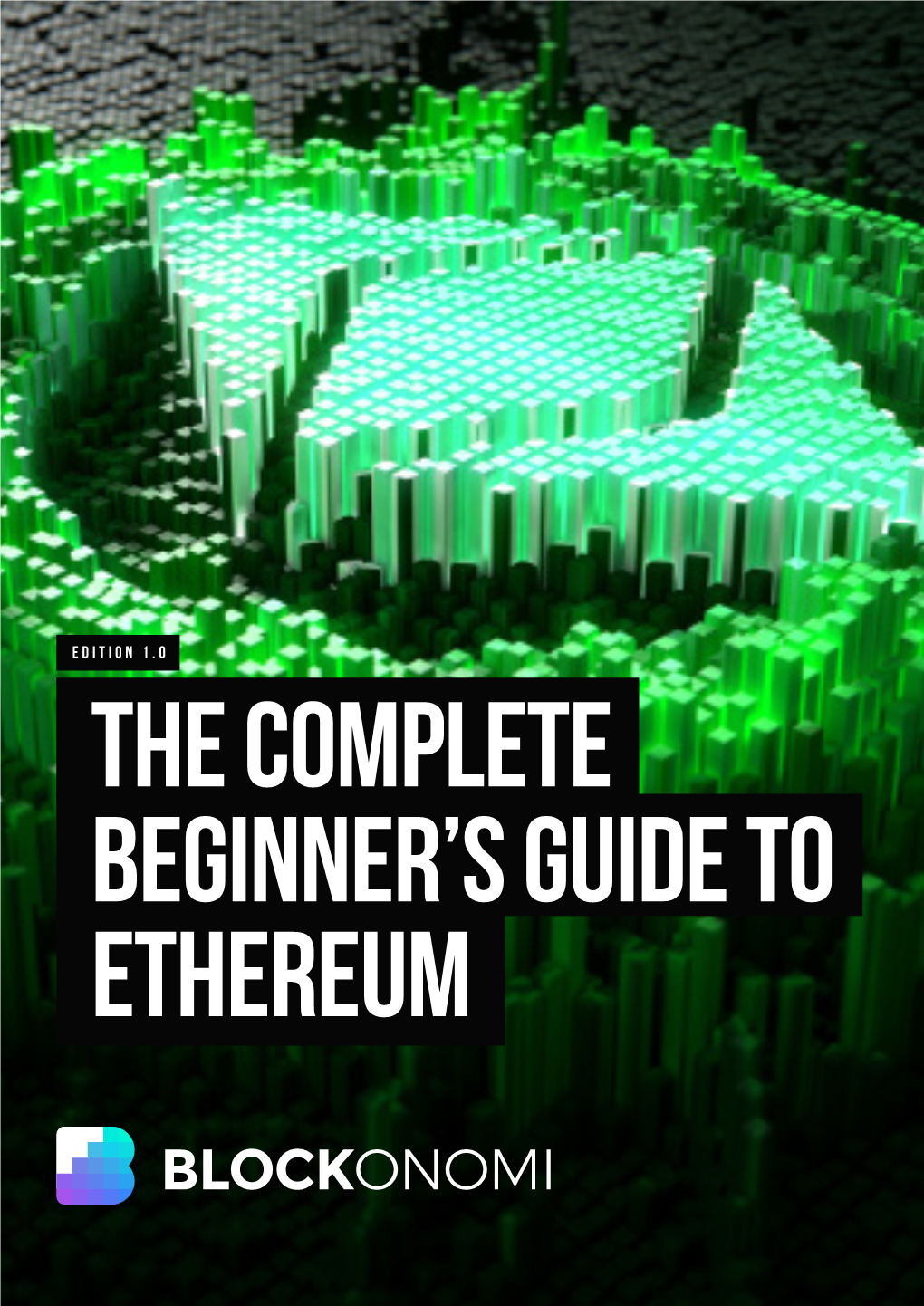 The Complete Beginner's Guide to Ethereum