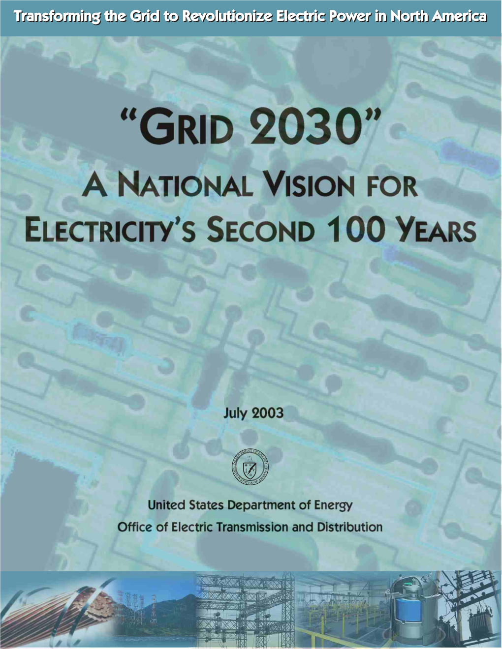 “Grid 2030” — a National Vision for Electricity's Second 100 Years