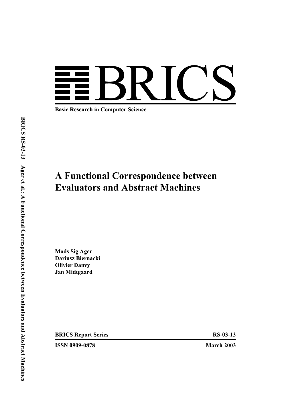 A Functional Correspondence Between Evaluators and Abstract Machines Basic Research in Computer Science