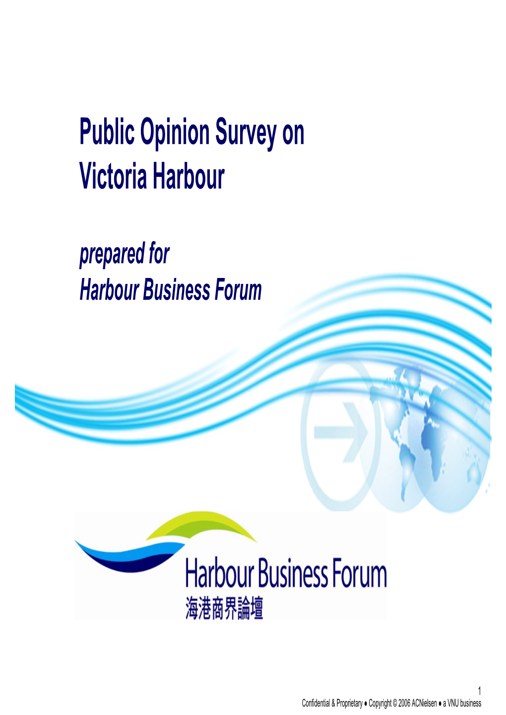 Public Opinion Survey on Victoria Harbour Prepared for Harbour Business Forum
