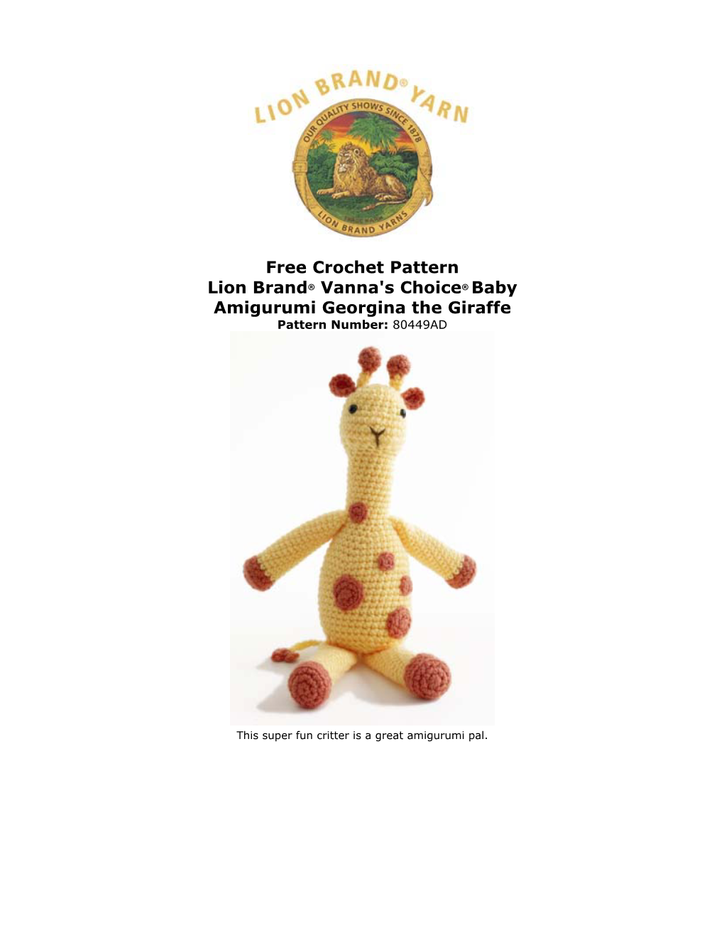 Free Crochet Pattern Lion Brand® Vanna's Choice® Baby Amigurumi Georgina the Giraffe Pattern Number: 80449AD