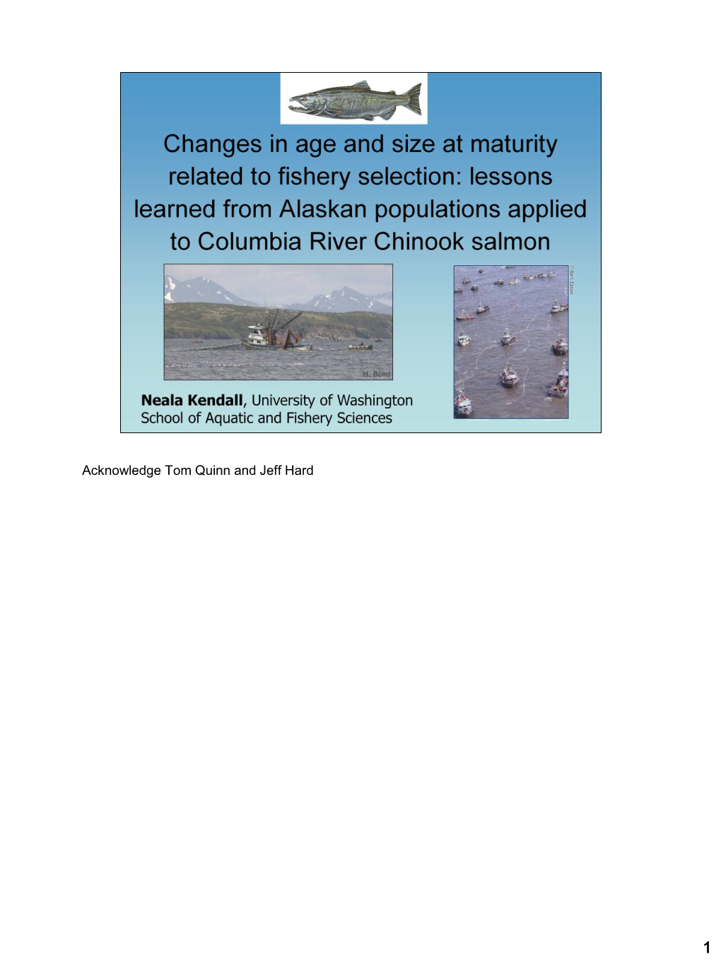 Fishery Selection on Length and Age at Maturity of Sockeye Salmon in The