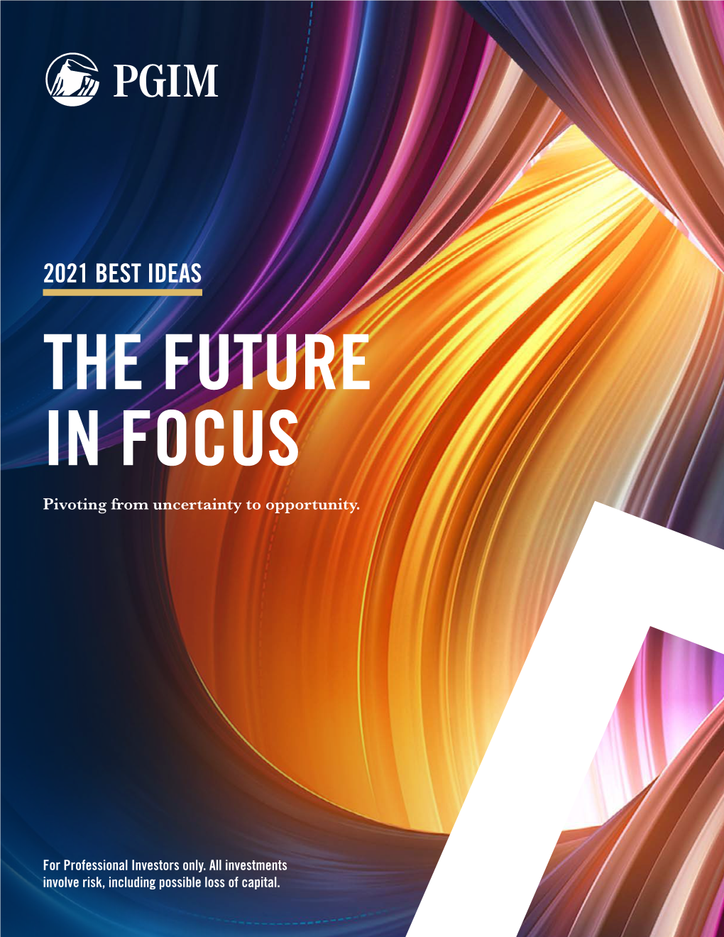 THE FUTURE in FOCUS Pivoting from Uncertainty to Opportunity