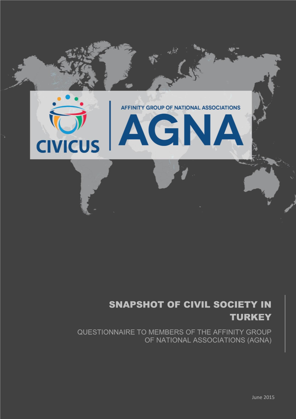 Snapshot of Civil Society in Turkey: Questionnaire to AGNA Members