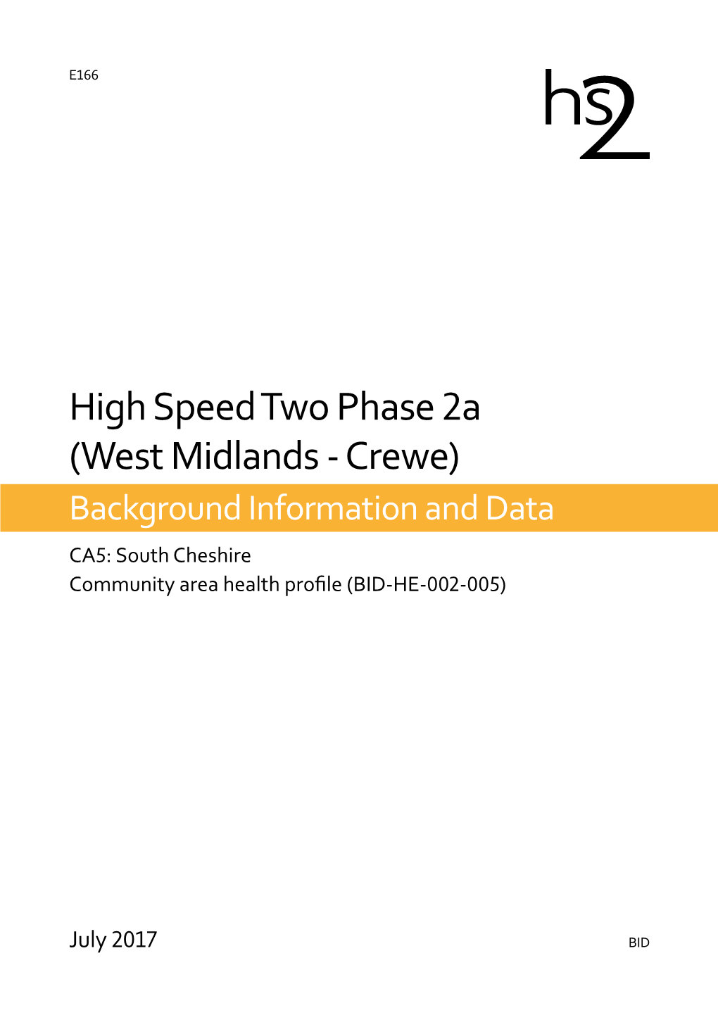 High Speed Two Phase 2A (West Midlands - Crewe) Background Information and Data CA5: South Cheshire Community Area Health Profile (BID-HE-002-005)