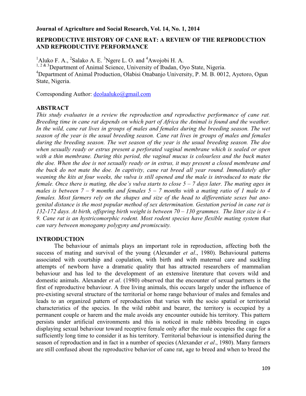 Journal of Agriculture and Social Research, Vol. 14, No. 1, 2014 REPRODUCTIVE HISTORY of CANE RAT: a REVIEW of the REPRODUCTION and REPRODUCTIVE PERFORMANCE