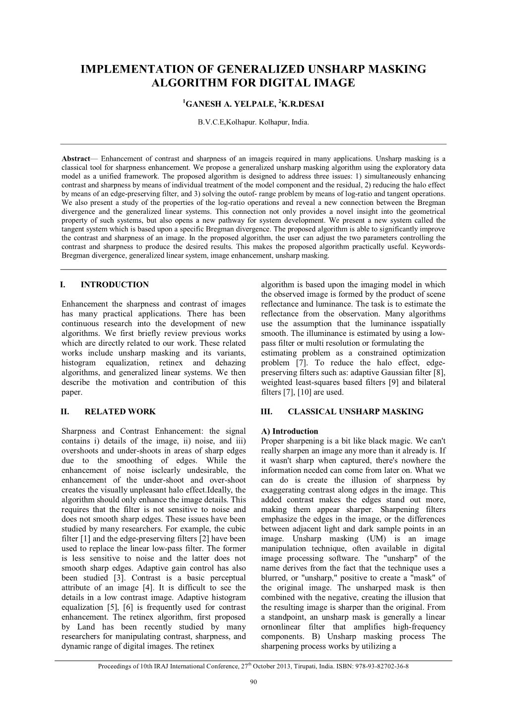 Implementation of Generalized Unsharp Masking Algorithm for Digital Image IMPLEMENTATION of GENERALIZED UNSHARP MASKING ALGORITHM for DIGITAL IMAGE