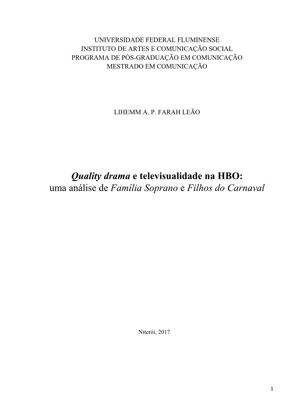 Quality Drama E Televisualidade Na HBO: Uma Análise De Família Soprano E Filhos Do Carnaval