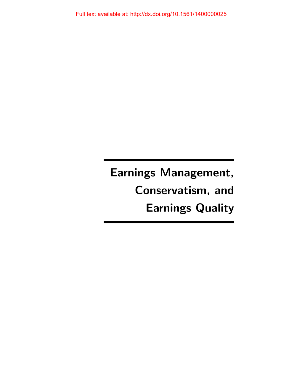 Earnings Management, Conservatism, and Earnings Quality Full Text Available At