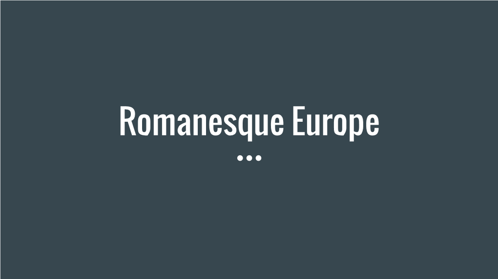 Romanesque Europe Overview